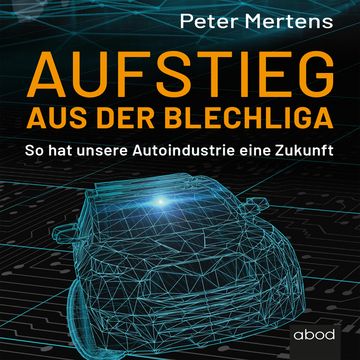 Aufstieg aus der Blechliga audiobook, Peter Mertens.