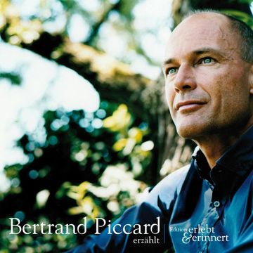 Bertrand Piccard erzählt audiobook, Bartrand Piccard