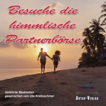 Besuche die himmlische Partnerbörse audiobook, Ute Kretzschmar