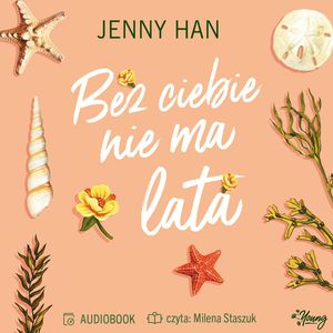 Bez ciebie nie ma lata. Lato. Tom 2, Jenny Han