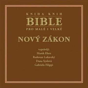 Bible pro malé i velké - Nový zákon audiobook