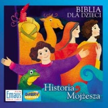Biblia dla dzieci. Historia Mojżesza audiobook, N/A