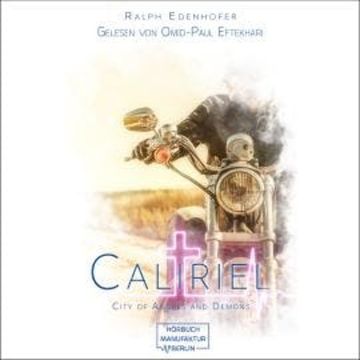 Caliriel - City of Angels and Demons, Band 2 (ungekürzt) audiobook, Ralph Edenhofer