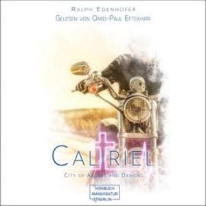 Caliriel - City of Angels and Demons, Band 2 (ungekürzt), Ralph Edenhofer