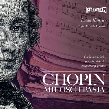 Chopin. Miłość i pasja audiobook, Iwona Kienzler