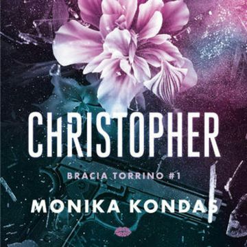 Christopher. #1.Bracia Torrino audiobook, Monika Kondas