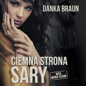 Ciemna strona Sary, Danka Braun