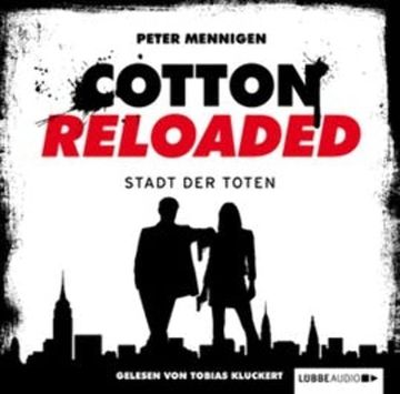Die Stadt der Toten (Cotton Reloaded 17) audiobook, Peter Mennigen