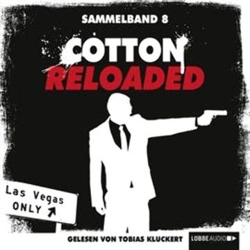 Cotton Reloaded: Sammelband 8 (Folge 22-24) audiobook, Jack Lance, Peter Mennigen, Timothy Stahl