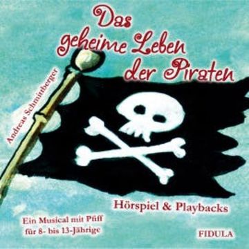 Das geheime Leben der Piraten audiobook, Andreas Schmittberger