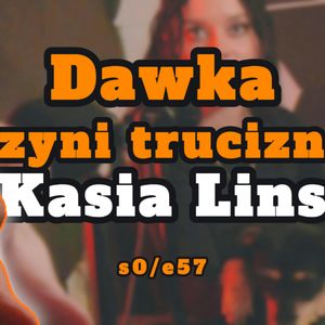 Dawka czyni truciznę - Kasia Lins s0/e57, Artur Rawicz