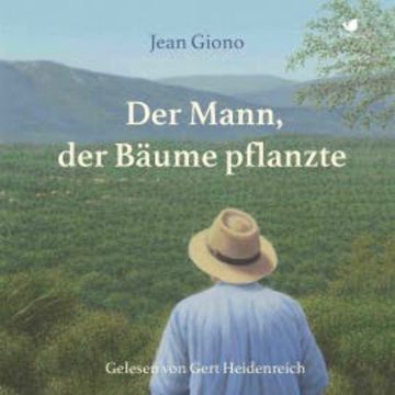 Der Mann, der Bäume pflanzte audiobook, Jean Giono