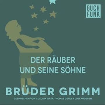 Der Räuber und seine Söhne audiobook, Gebrüder Grimm