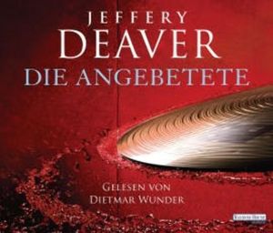 Die Angebetete -, Jeffery Deaver