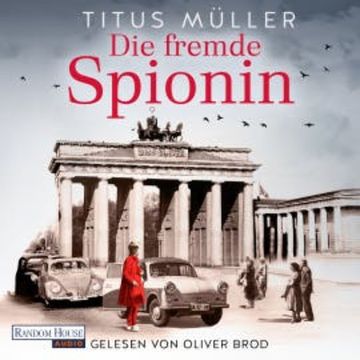 Die fremde Spionin (1) audiobook, Titus Müller