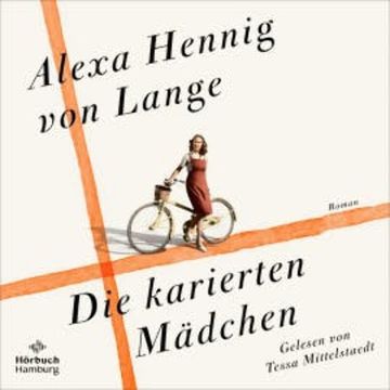 Die karierten Mädchen audiobook, Alexa Hennig von Lange