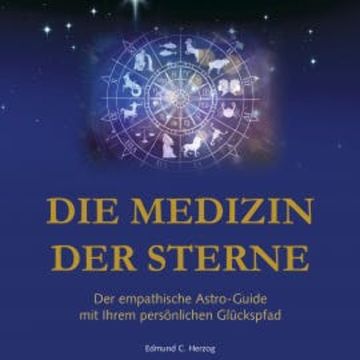 Die Medizin der Sterne audiobook, Edmung C. Herzog