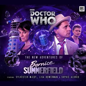 Doctor Who - The New Adventures of Bernice Summerfield Volume 01 (Unabridged), Guy Adams, James Goss, Nev Fountain, Una McCormack