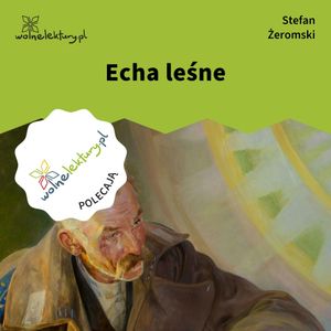 Echa leśne, Stefan Żeromski