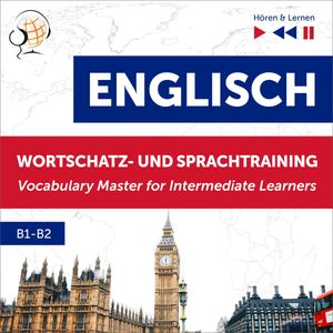 Englisch Wortschatz- und Sprachtraining B1-B2 – Hören & Lernen: English Vocabulary Master for Intermediate Learners, Dorota Guzik