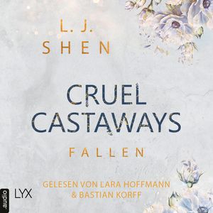 Fallen - Cruel Castaways, Teil 2 (Ungekürzt), L. J. Shen