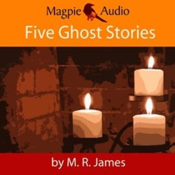 Five Ghost Stories audiobook, M. R. James
