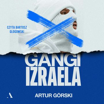 Gangi Izraela audiobook, Artur Górski