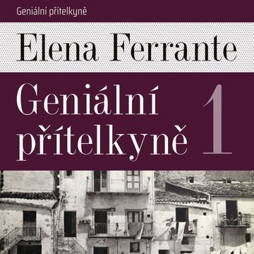 Geniální přítelkyně 1 audiobook, Elena Ferrante