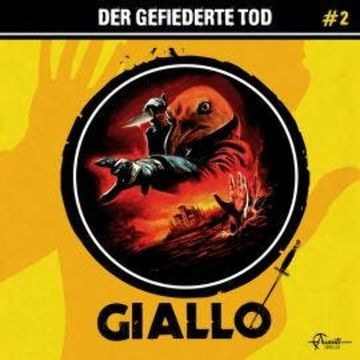 Giallo, Folge 2: Der gefiederte Tod audiobook, Markus Duschek