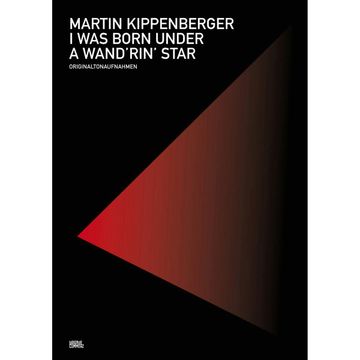 I Was Born Under A Wand'rin' Star audiobook, Martin Kippenberger