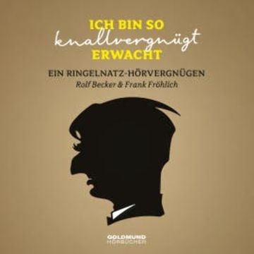 "Ich bin so knallvergnügt erwacht…" audiobook, Joachim Ringelnatz