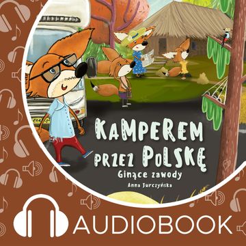 Pamiętniki Fenka. Kamperem przez Polskę. Ginące zawody. Część 6 audiobook, Anna Jurczyńska