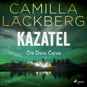 Kazatel audiobook, Camilla Läckberg