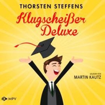 Klugscheißer Deluxe (ungekürzt) audiobook, Thorsten Steffens