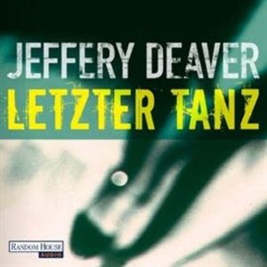 Letzter Tanz (Lincoln Rhyme 2), Jeffery Deaver