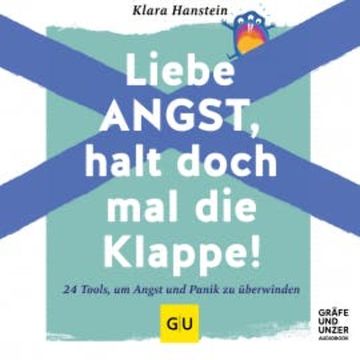 Liebe Angst, halt doch mal die Klappe! audiobook, Klara Hanstein