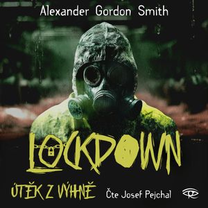 Lockdown, Alexander Gordon Smith
