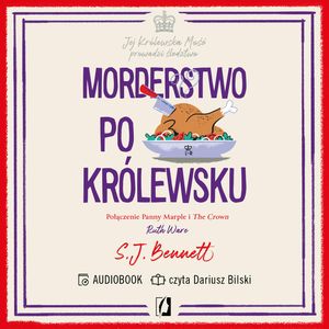 Morderstwo po królewsku. Jej Królewska Mość prowadzi śledztwo. Tom 3, S.J. Bennett
