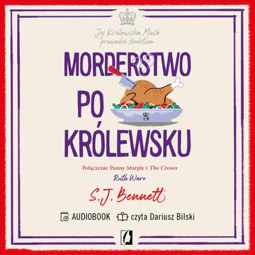 Morderstwo po królewsku. Jej Królewska Mość prowadzi śledztwo. Tom 3, S.J. Bennett