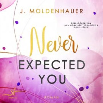 Never Expected You audiobook, J. Moldenhauer