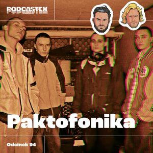 ODCINEK 94: Paktofonika i "Kinematografia", Podcastex
