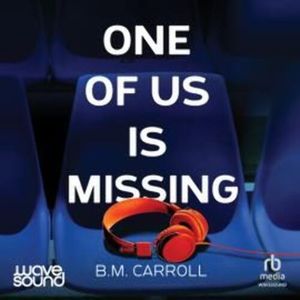 One of Us is Missing, B. M. Carroll
