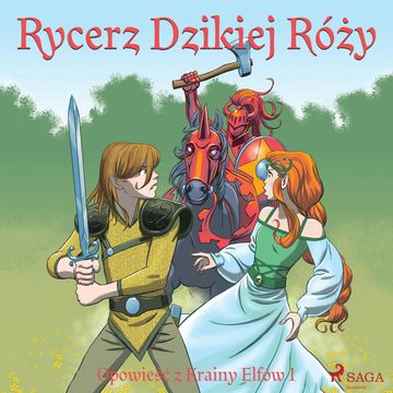 Opowieść z Krainy Elfów 1. Rycerz Dzikiej Róży audiobook, Peter Gotthardt