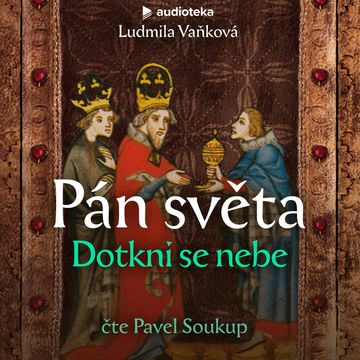 Pán světa II: Dotkni se nebe audiobook, Ludmila Vaňková