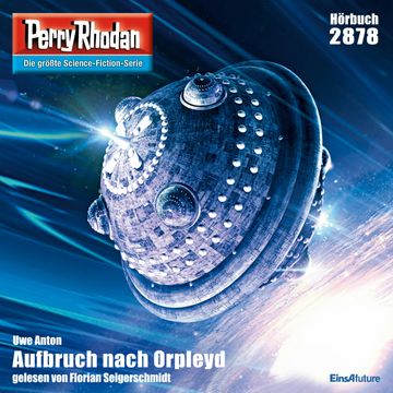 Perry Rhodan 2878: Aufbruch nach Orpleyd audiobook, Uwe Anton