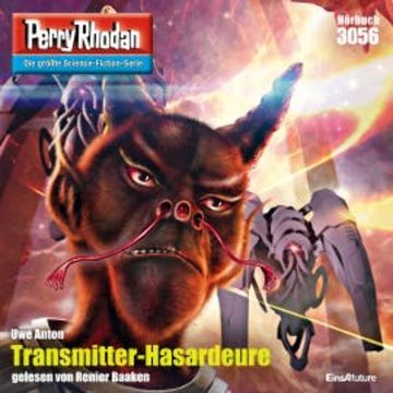 Perry Rhodan 3056: Transmitter-Hasardeure audiobook, Uwe Anton