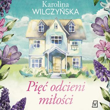 Pięć odcieni miłości audiobook, Karolina Wilczyńska