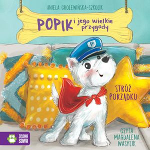 Popik i jego wielkie przygody. Stróż porządku, Aniela Cholewińska-Szkolik