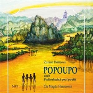 Popoupo aneb Podivuhodná pouť pouští, Zuzana Holasová