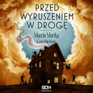 Przed wyruszeniem w drogę. Drużyna do zadań specjalnych. Tom 0.5 audiobook, Marcin Mortka